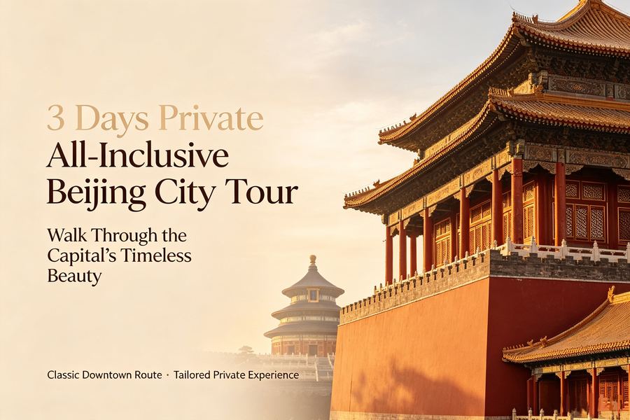3 Days Private All-Inclusive Tour of Beijing