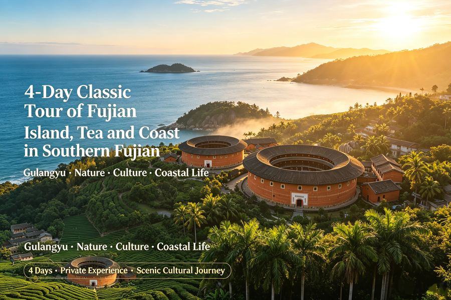 4-Day In-depth Fujian Private Tour